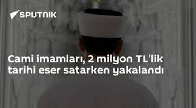 Cami İmamları 2 Milyon Liralık Tarihi Eseri Satarken Yakalandı