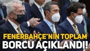 Fenerbahçe'nin toplam borcunu açıkladı