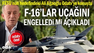 FETÖ'nün hedefindeki Ali Ağaoğlu Odatv'ye konuştu... F-16'lar uçağını engelledi mi açıkladı