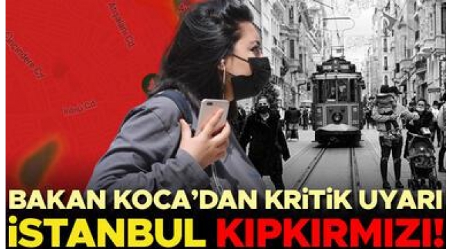 İstanbul'un koronavirüs haritasında ilçe ilçe son durum!