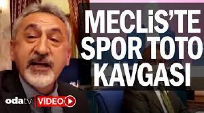 Meclis'te Spor Toto kavgası