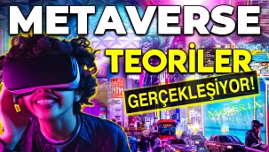 Metaverse (sanal evren) çılgınlığı