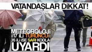 Meteoroloji 52 il için kuvvetli fırtına ve yağış uyarısı yaptı!