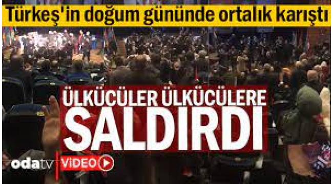 Ülkücüler ülkücülere saldırdı