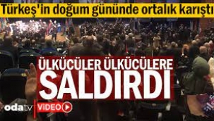 Ülkücüler ülkücülere saldırdı