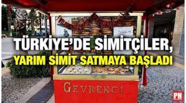 Yarım simit satılmaya da başlandı