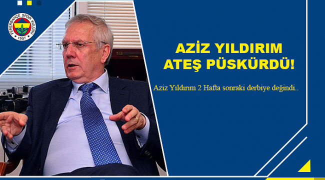 Aziz Yıldırım, Ali Koç'a ateş püskürdü: Şampiyonluk için yap