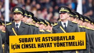 Bakanlıktan subaylara cinsel hayat yönetmeliği