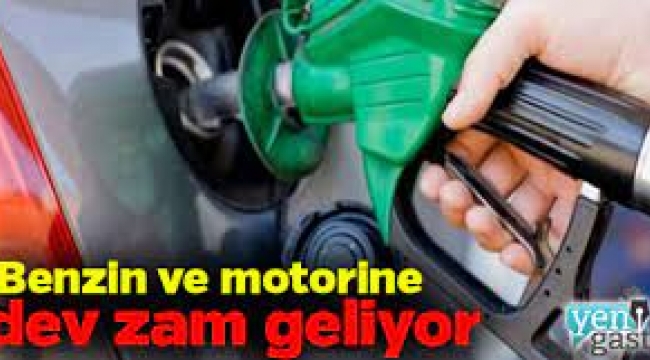 Benzin ve motorine dev zam geliyor