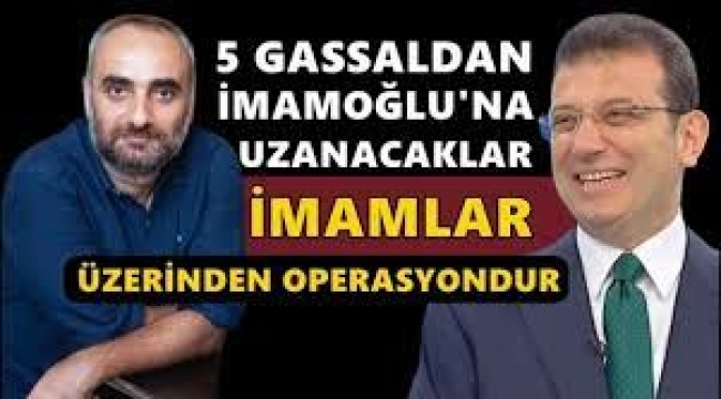 Beş gassaldan Ekrem İmamoğlu'na uzanacaklar