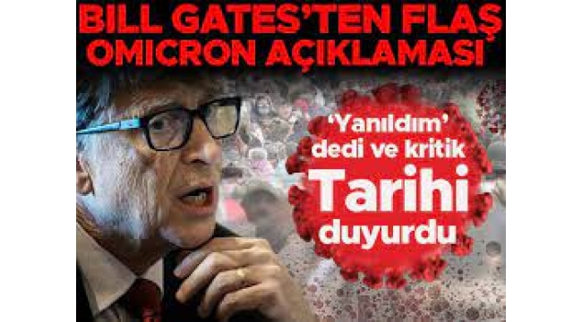 Bill Gates'ten flaş Omicron açıklaması... Kritik tarihi duyurdu!