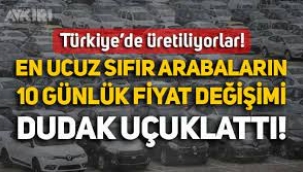 En ucuz arabaların 10 günlük fiyat değişimi açıklandı