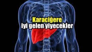 Karaciğer hastalarına iyi gelen yiyecekler neler?