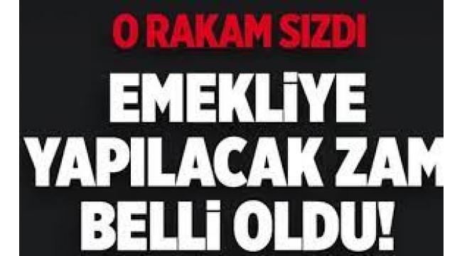 Rakam sızdı! Emekliye yapılacak zam belli oldu