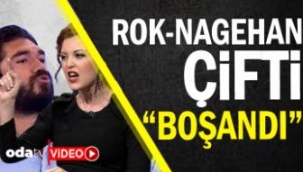 ROK-Nagehan çifti "Boşandı"