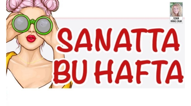 Sanatta Bu Hafta