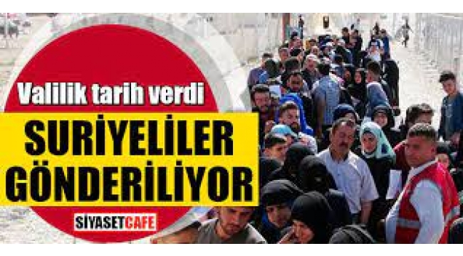 Suriyeliler Türkiye'den gönderiliyor mu?