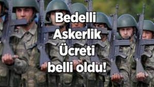 2022 yılı bedelli askerlik ücreti belli oldu