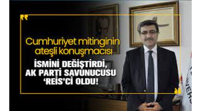 AKP karşıtıydı adını ve soyadını değiştirdi yandaş oldu!