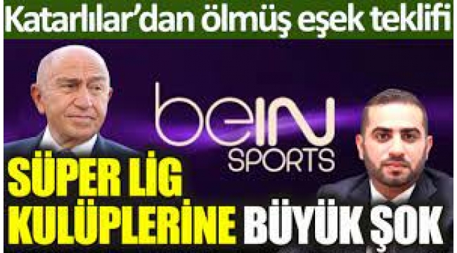 beIN Sports'tan Süper Lig kulüplerine şok!