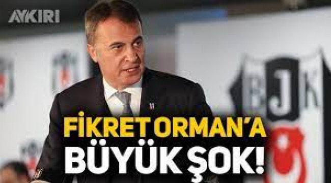 Beşiktaş'ta Fikret Orman'a 510 milyonluk şok!