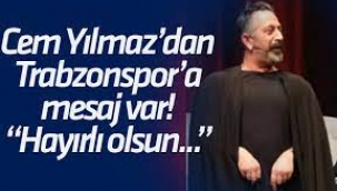 Cem Yılmaz'dan Trabzonspor'a mesaj