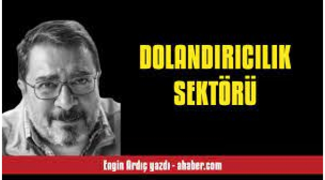 Dolandırıcılık sektörü