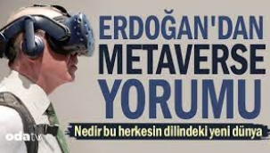 Erdoğan'dan Metaverse yorumu