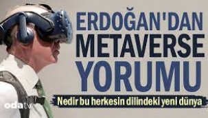 Erdoğan'dan Metaverse yorumu