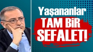 Fatih Altaylı: Tam bir sefalet, tam bir felaket...