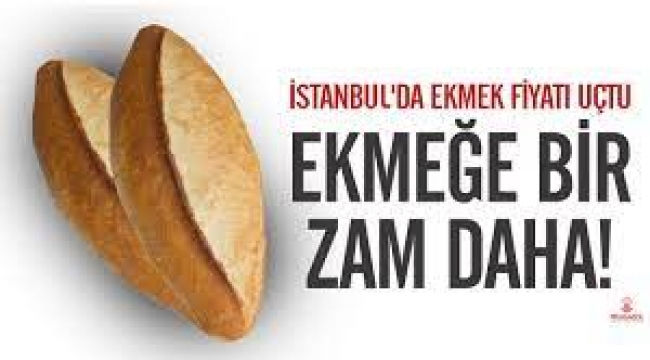 İstanbul'da ekmek fiyatı zamlandı! İşte yeni fiyat...