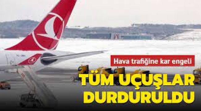 İstanbul Havaalanından  Tüm uçuşlar durduruldu