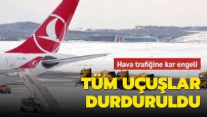 İstanbul Havaalanından  Tüm uçuşlar durduruldu