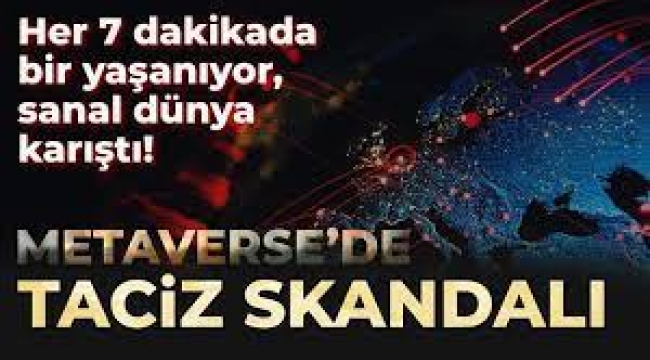 Metaverse'de Taciz İddiaları Bitmiyor