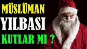 "Müslüman yılbaşı kutlamaz" mı?