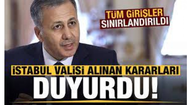 Vali Yerlikaya yeni kararları açıkladı: İdari izinler, üniversiteler, otogarlar...