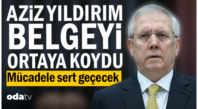 Aziz Yıldırım 3 Temmuz kumpasının belgesini ortaya koydu...