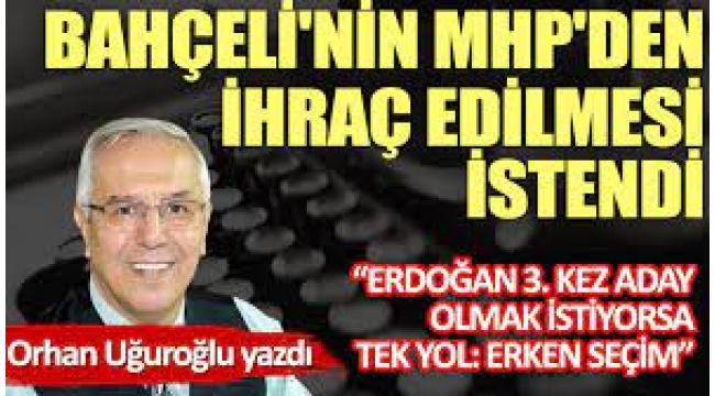 Bahçeli'nin MHP'den ihraç edilmesi istendi