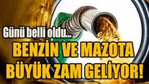 Benzin ve mazota büyük zam geliyor!