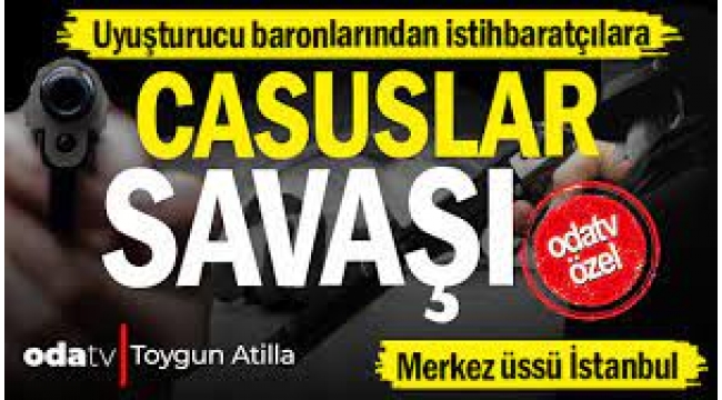  Casuslar savaşı: Uyuşturucu baronlarından istihbaratçılara
