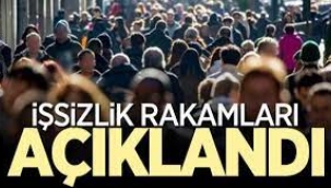 İşsizlik rakamları açıklandı!