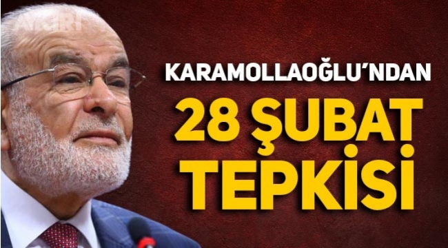 Karamollaoğlu'ndan '28 Şubat' tepkisi