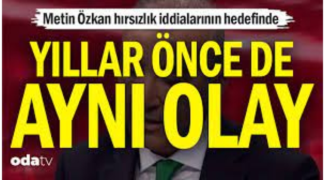 Metin Özkan hırsızlık iddialarının hedefinde... Yıllar önce de aynı olay