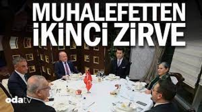 Muhalefetten ikinci zirve