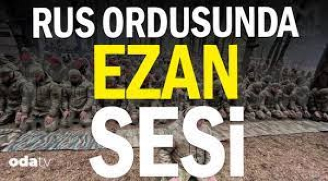 Rus ordusunda ezan sesi