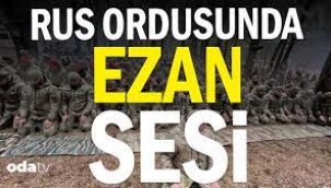 Rus ordusunda ezan sesi