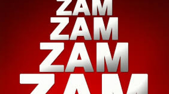 Sadece zam ve zam, "karanlığa" doğru