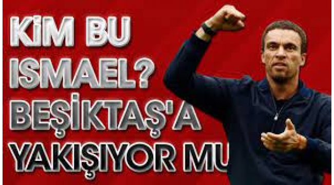 Beşiktaş, Fransız teknik direktör Valerien Ismael'le anlaştı