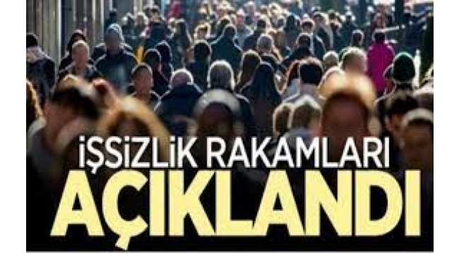 İşsizlik rakamları açıklandı!