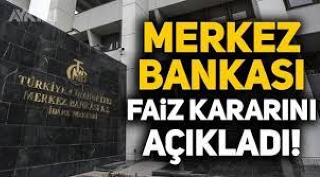 Merkez Bankası Faiz Kararını Açıkladı! .